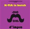 K-Tia la Butch - ABC Théâtre