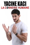 Yacine Kaci dans La connerie humaine - Le Paris de l'Humour