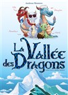 La Vallée des Dragons - Comédie du Finistère - Les ateliers des Capuçins