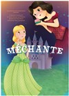 Méchante - Théâtre des Grands Enfants 