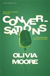 Olivia Moore dans Conversations - Le Pont de Singe
