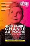 Anne Baquet chante au Poche - Le Théâtre de Poche Montparnasse - Le Petit Poche