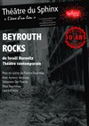 Beyrouth Rocks - Théâtre du Sphinx