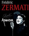Frederic Zermati chante Aznavour - Centre culturel Jacques Prévert