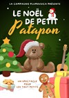 Le Noël de petit Patapon - Théâtre Ronny Coutteure - La Ferme des Hirondelles