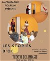 Les Stories d'Oc - Théâtre de l'Impasse