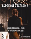 Est-ce que c'est loin ? - Théâtre La Croisée des Chemins - Salle Paris-Belleville