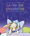 La fée des chaussettes - Le Funambule Montmartre