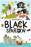 Les aventures de Black Sparow - Comédie du Finistère - Les ateliers des Capuçins