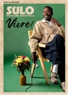 Sulo dans Vivre ! - Kawa Théâtre