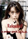 La Presque Grande Sophie dans Reloaded - Théâtre Popul'air du Reinitas