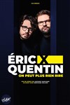 Eric x Quentin dans On peut plus rien rire - Théâtre Le Colbert