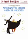 Marionnette clown cherche magicien - La Comédie Saint Michel - petite salle 