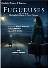Fugueuses - Théâtre Bellecour