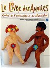 Le Livre des Amours - Théâtre Le Fil à Plomb