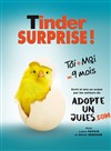 Tinder Surprise - Comédie de Grenoble