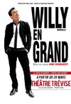 Willy Rovelli dans Willy en grand - Théâtre Trévise