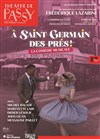 À Saint-Germain des Prés ! - Théâtre de Passy