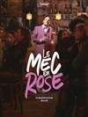 BenH dans Le Mec en Rose - Théâtre à l'Ouest de Lyon