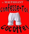 Confesse-toi cocotte - Carré Rondelet Théâtre