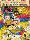 Le voyage de la petite note chinoise - Théâtre de Nesle - grande salle 