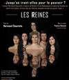 Les Reines - Théâtre de L'Arrache-Coeur - Salle Vian