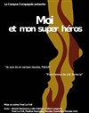 Moi et mon super héros - Théâtre La Croisée des Chemins - Salle Paris-Belleville
