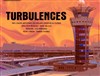 Turbulences - Théâtre El Duende