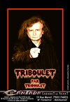 Pierre Triboulet dans Triboulet par Triboulet - La Cantada ll