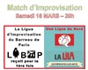 Match Improvisation Ligue d'Improvisation du Barreau de Paris (LIBAP) - la LILA (Lille) - Salle du Patronage Laïc du XVème