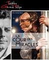 La cour des Miracles - Théâtre Gérard Philipe Meaux