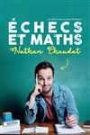 Nathan Chaudat dans Échecs et Maths - Comédie des Volcans