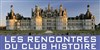 Les Rencontres du Club Histoire - Château de Chambord