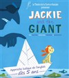 Jackie and the Giant - Théâtre de la Clarté