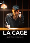 Quentin Friburger dans La Cage - Le Cosy Comedy