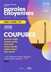 Paroles Citoyennes : Coupures - Théâtre Antoine