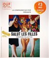 Salut les filles ! - Théâtre El Duende