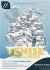 Venise sous la neige - Théâtre du Temps