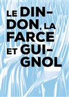 Le Dindon, La Farce et Guignol - Théâtre le Guignol de Lyon