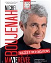 Michel Boujenah dans Ma vie rêvée - Théâtre Edouard VII