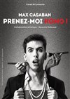 Max Casaban dans Prenez-moi homo ! - Théâtre L'Alphabet