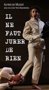 Il ne faut jurer de rien - Centre des bords de Marne