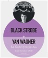 Black Strobe + Yan Wagner - La Gaîté Lyrique