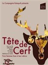 Tête de Cerf - trois femmes face à leur utérus - Théâtre du Centre