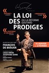 La loi des prodiges (ou la réforme Goutard) - La Scala Paris - Grande Salle