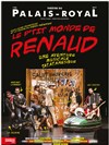 Le p'tit monde de Renaud - Théâtre du Palais Royal