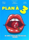 Plan à trois - Le Bouffon Bleu