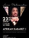 Jann Halexander : Afrikan Kabaret - L'atelier du verbe