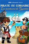 Pirate ou Corsaire les aventures de Quentin - Le Paris - salle 2