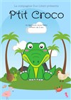 P'tit Croco - Salle Raimu